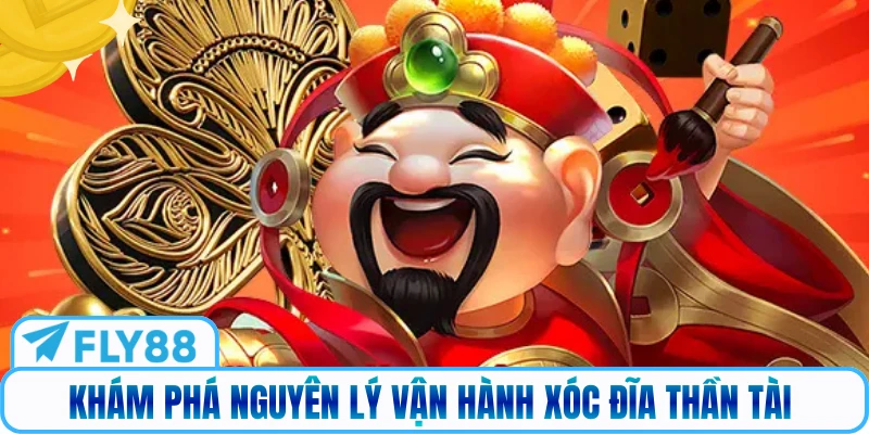 Khám phá nguyên lý vận hành Xóc Đĩa Thần Tài